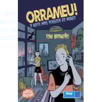 ORRAMEU!: A NOITE MAIS PERIGOSA DO MUNDO