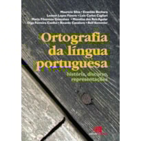 ORTOGRAFIA DA LÍNGUA PORTUGUESA - HISTÓRIA, DISCURSO, REPRESENTAÇÃO