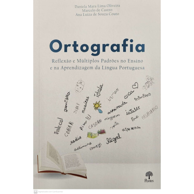ORTOGRAFIA - REFLEXÃO E MÚLTIPLOS PADRÕES NO ENSINO E NA APRENDIZAGEM DA LÍNGUA PORTUGUESA