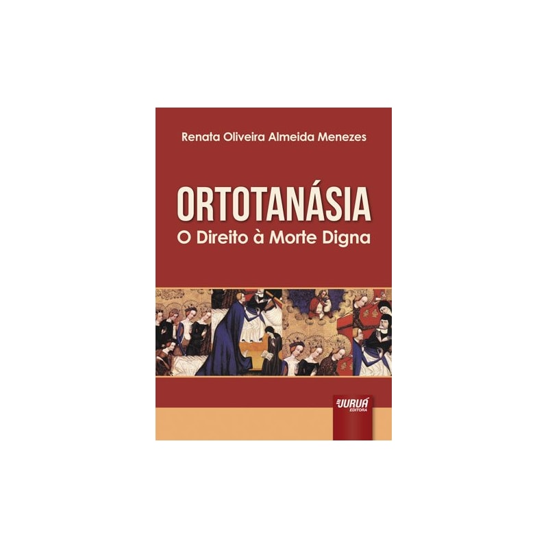ORTOTANÁSIA - O DIREITO À MORTE DIGNA