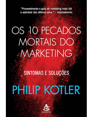 OS 10 PECADOS MORTAIS DO MARKETING: SINTOMAS E SOLUÇÕES