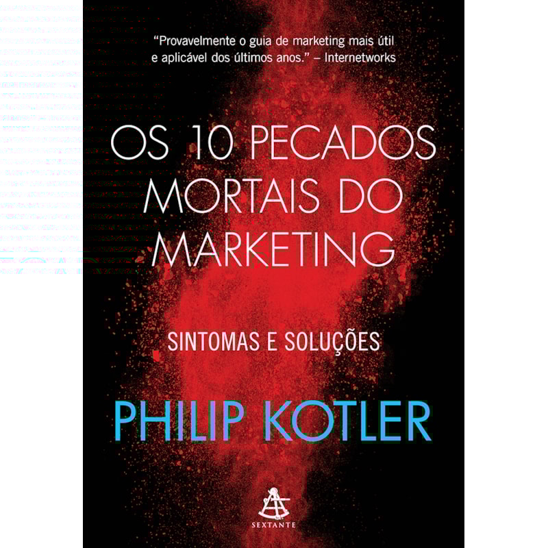 OS 10 PECADOS MORTAIS DO MARKETING: SINTOMAS E SOLUÇÕES