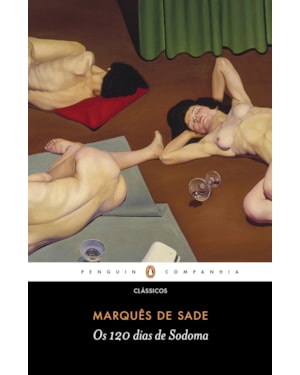 OS 120 DIAS DE SODOMA: OU A ESCOLA DA LIBERTINAGEM