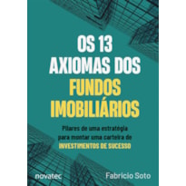 OS 13 AXIOMAS DOS FUNDOS IMOBILIÁRIOS