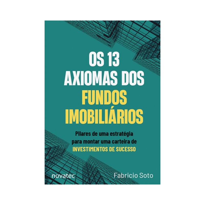 OS 13 AXIOMAS DOS FUNDOS IMOBILIÁRIOS