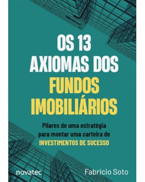 OS 13 AXIOMAS DOS FUNDOS IMOBILIÁRIOS