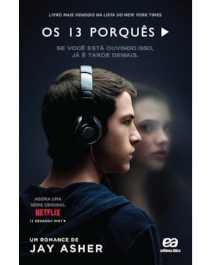 OS 13 PORQUÊS: SE VOCÊ ESTÁ OUVINDO ISSO JÁ É TARDE DEMAIS