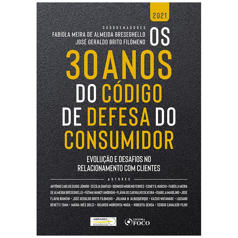 OS 30 ANOS DO CÓDIGO DE DEFESA DO CONSUMIDOR - 1ª ED - 2021