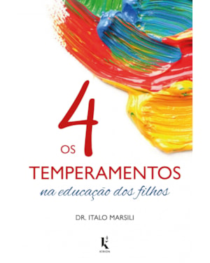 OS 4 TEMPERAMENTOS NA EDUCAÇÃO DOS FILHOS