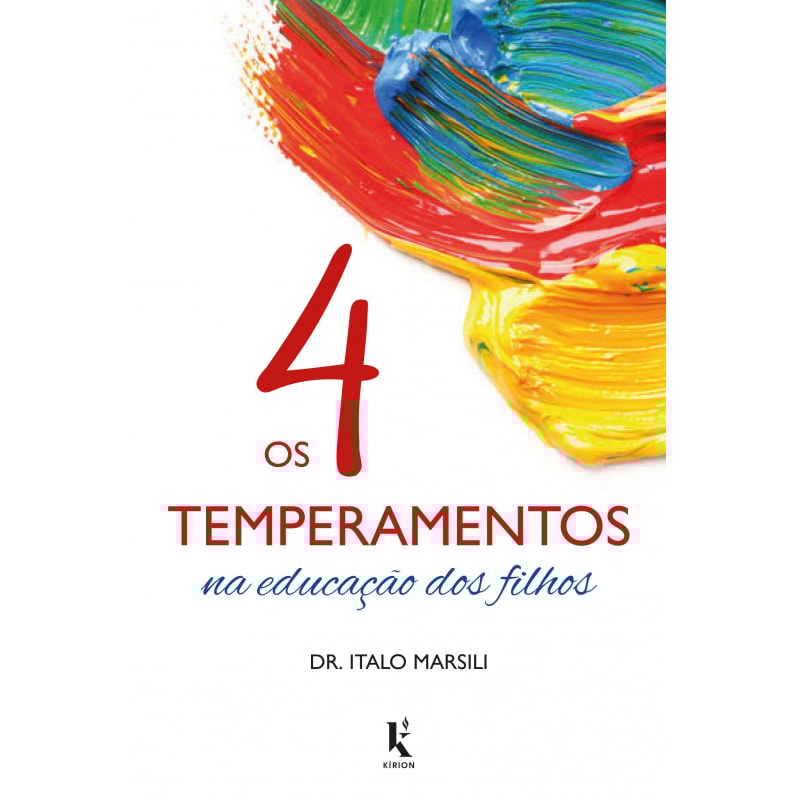 OS 4 TEMPERAMENTOS NA EDUCAÇÃO DOS FILHOS