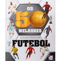OS 50 MELHORES JOGADORES DE FUTEBOL
