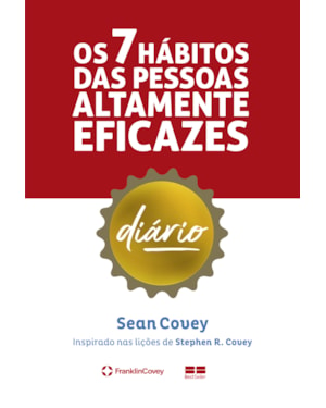 OS 7 HÁBITOS DAS PESSOAS ALTAMENTE EFICAZES: DIÁRIO