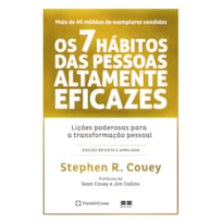 OS 7 HÁBITOS DAS PESSOAS ALTAMENTE EFICAZES (EDIÇÃO COMEMORATIVA)