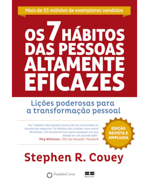 OS 7 HÁBITOS DAS PESSOAS ALTAMENTE EFICAZES: LIÇÕES PODEROSAS PARA A TRANSFORMAÇÃO PESSOAL
