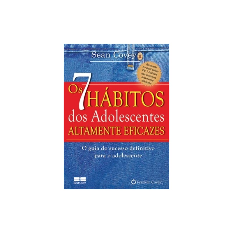 OS 7 HÁBITOS DOS ADOLESCENTES ALTAMENTE EFICAZES (MINIEDIÇÃO)