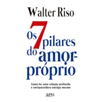 Os 7 pilares do amor-próprio
