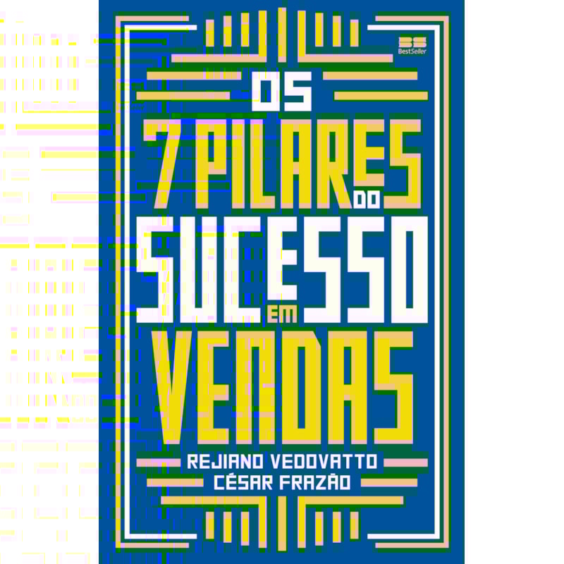 OS 7 PILARES DO SUCESSO EM VENDAS