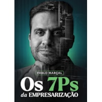 OS 7PS DA EMPRESARIZAÇÃO - PABLO MARÇAL