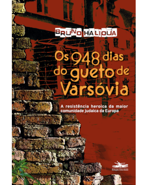 OS 948 DIAS DO GUETO DE VARSÓVIA