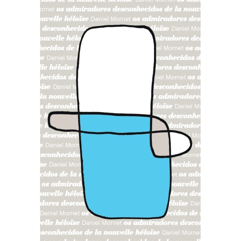 OS ADMIRADORES DESCONHECIDOS DE LA NOUVELLE HÉLOÏSE