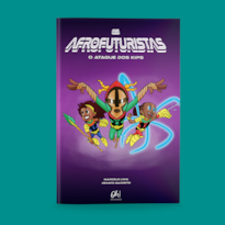 OS AFROFUTURISTAS: O ATAQUE DOS KIPS