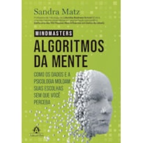 OS ALGORITMOS DA MENTE: COMO OS DADOS E A PSICOLOGIA MOLDAM SUAS ESCOLHAS SEM QUE&NBSP;VOCÊ&NBSP;PERCEBA