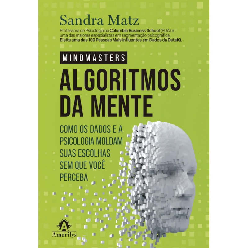 OS ALGORITMOS DA MENTE: COMO OS DADOS E A PSICOLOGIA MOLDAM SUAS ESCOLHAS SEM QUE&NBSP;VOCÊ&NBSP;PERCEBA