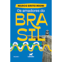 OS AMADORES DO BRASIL - VOLUME 1