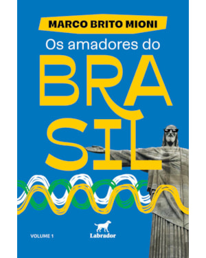 OS AMADORES DO BRASIL - VOLUME 1