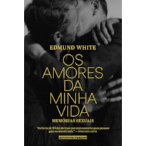 Os amores da minha vida: memórias sexuais