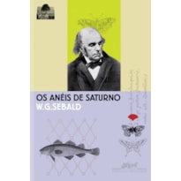 OS ANÉIS DE SATURNO: UMA PEREGRINAÇÃO INGLESA