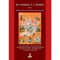 OS ANIMAIS E A PSIQUE - VOLUME 1: BALEIA, CARNEIRO, CAVALO, ELEFANTE, LOBO, ONÇA, URSO