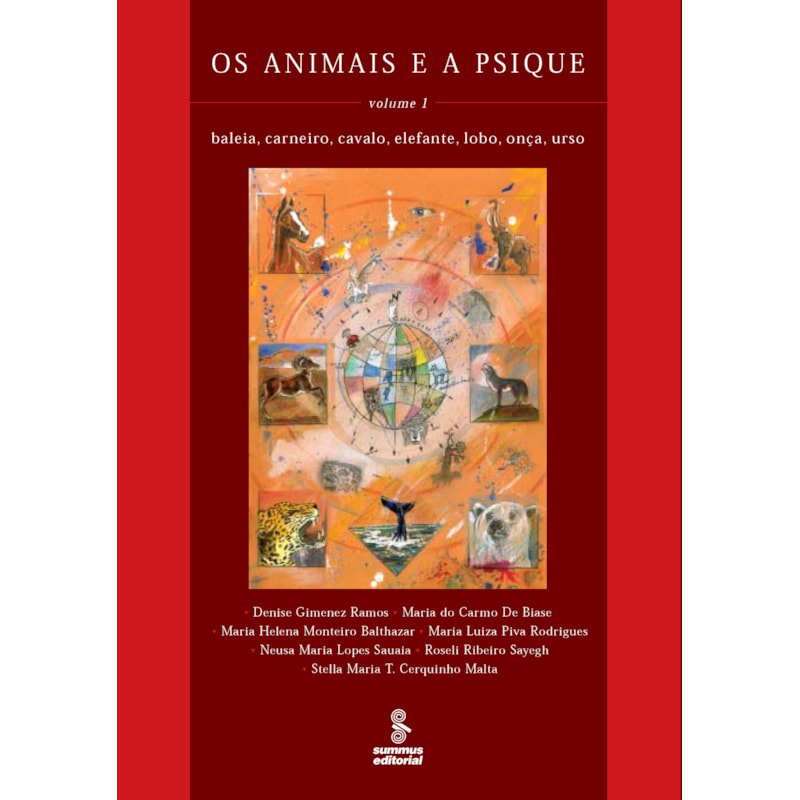 OS ANIMAIS E A PSIQUE - VOLUME 1: BALEIA, CARNEIRO, CAVALO, ELEFANTE, LOBO, ONÇA, URSO