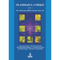 OS ANIMAIS E A PSIQUE - VOLUME 2: ASNO, CAMELO, GATO, GOLFINHO, MORCEGO, RAPOSA, RATO