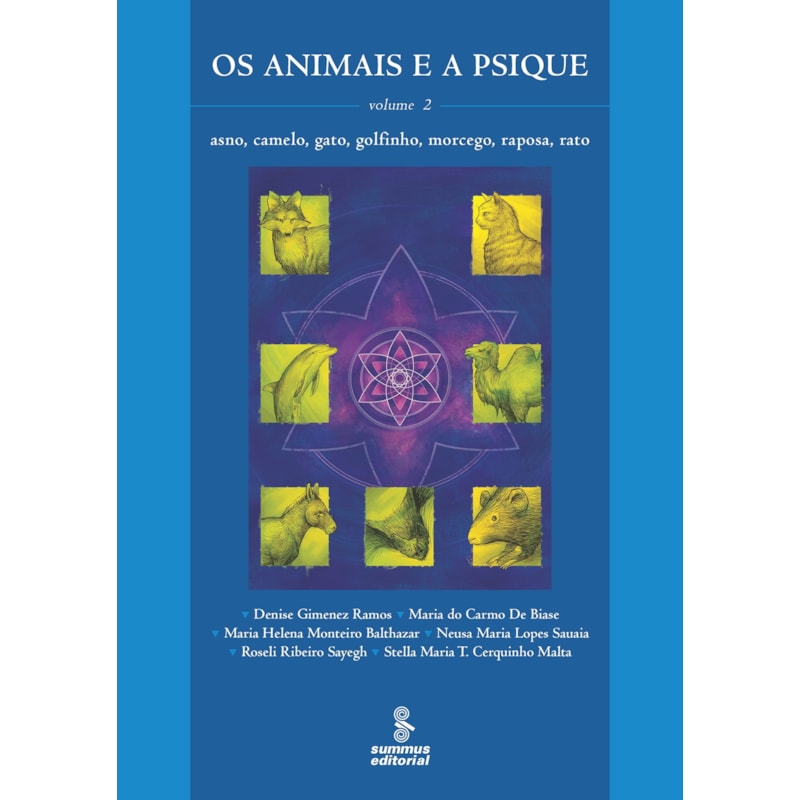 OS ANIMAIS E A PSIQUE - VOLUME 2: ASNO, CAMELO, GATO, GOLFINHO, MORCEGO, RAPOSA, RATO