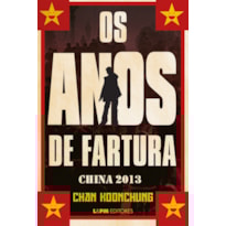 Os anos de fartura - china 2013