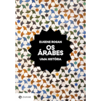 OS ÁRABES: UMA HISTÓRIA