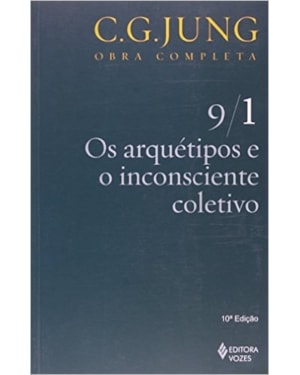 OS ARQUÉTIPOS E O INCONSCIENTE COLETIVO VOL. 9/1