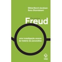 OS ARQUIVOS FREUD - UMA INVESTIGAÇÃO ACERCA DA HISTÓRIA DA PSICANÁLISE