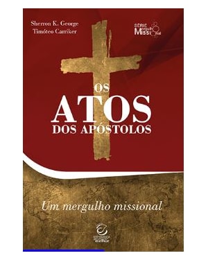 Os Atos dos Apóstolos: Comentário com perguntas para reflexão e ação