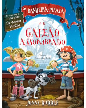 OS BANDEIRA-PIRATA E O GALEÃO ASSOMBRADO