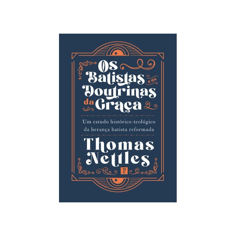 OS BATISTAS E AS DOUTRINAS DA GRAÇA