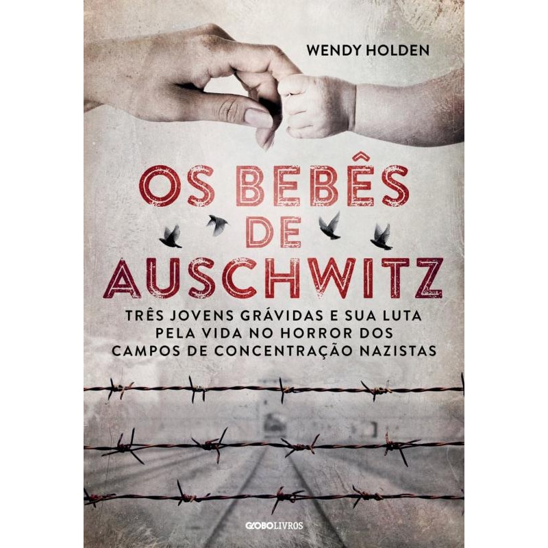 OS BEBÊS DE AUSCHWITZ