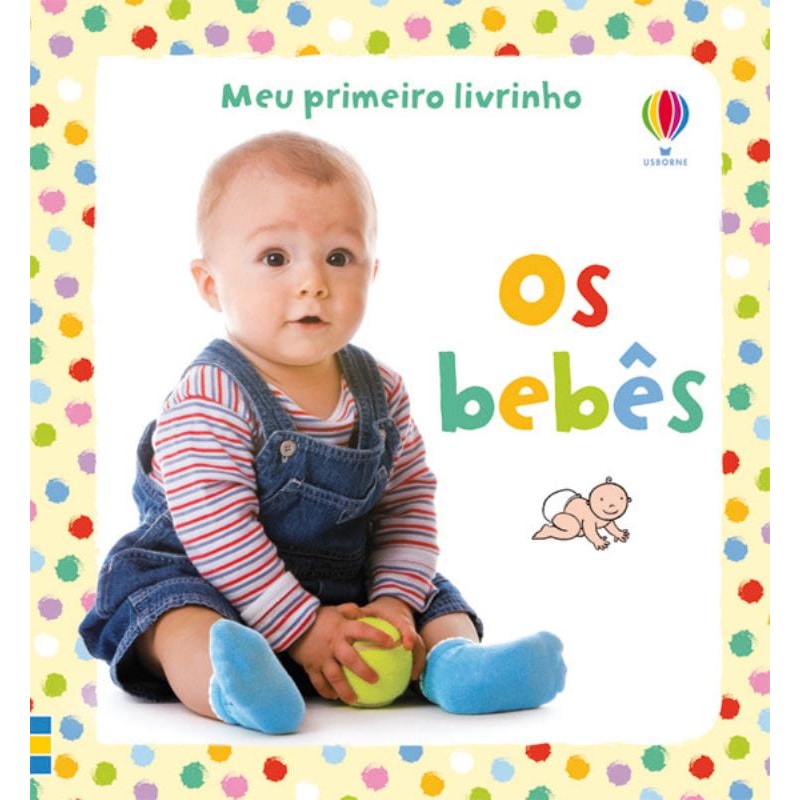 OS BEBÊS : MEU PRIMEIRO LIVRINHO