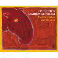 OS BICHOS TAMBÉM SONHAM