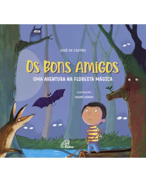 Os bons amigos: uma aventura na floresta mágica