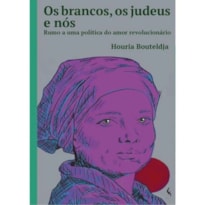 OS BRANCOS, OS JUDEUS E NÓS