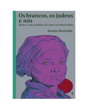 OS BRANCOS, OS JUDEUS E NÓS