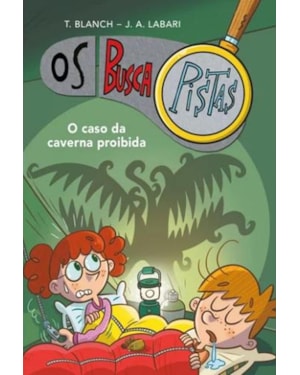 OS BUSCAPISTAS - O CASO DA CAVERNA PROIBIDA - LIVRO 10
