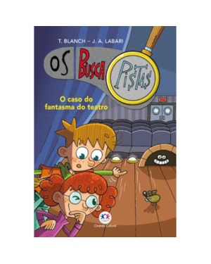 OS BUSCAPISTAS - O CASO DO FANTASMA DO TEATRO - LIVRO 8